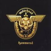 The lyrics WALK A CROOKED MILE of MOTORHEAD is also present in the album Hammered (2002)