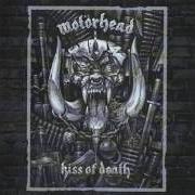 The lyrics SUCKER of MOTORHEAD is also present in the album Kiss of death (2006)