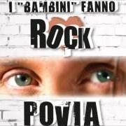 The lyrics E NON PASSI of POVIA is also present in the album I bambini fanno rock (2012)