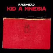 The lyrics UNTITLED V1 of RADIOHEAD is also present in the album Kid a mnesia (2021)
