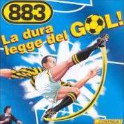 The lyrics NON MI ARRENDO of 883 is also present in the album La dura legge del gol (1996)