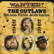 The lyrics MY HEROES HAVE ALWAYS BEEN COWBOYS of WILLIE NELSON is also present in the album Wanted! the outlaws (1976)