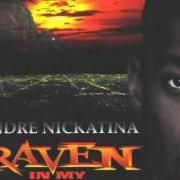 The lyrics THE CARNIGE of ANDRE NICKATINA is also present in the album Raven in my eyes (1998)