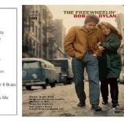 The lyrics DOWN THE HIGHWAY of BOB DYLAN is also present in the album The freewheelin' bob dylan (1963)