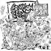 The lyrics WE'RE THRU of COMMON ENEMY is also present in the album T.U.I. (2006)