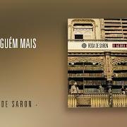 The lyrics ATÉ O FIM of ROSA DE SARON is also present in the album O agora e o eterno (2012)