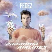 The lyrics UN POSTO BELLISSIMO of FEDEZ is also present in the album Paranoia airlines (2019)