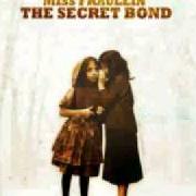 The lyrics MY LOVER of MISS FRAULEIN is also present in the album The secret bond (2010)