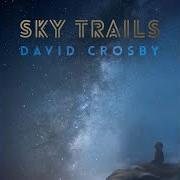 The lyrics HOME FREE of DAVID CROSBY is also present in the album Sky trails (2017)