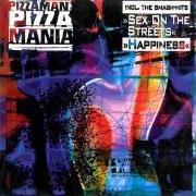 The lyrics HAPPINESS of FATBOY SLIM is also present in the album Pizzamania (pizzaman) (1995)