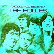 The lyrics I'VE GOT A WAY OF MY OWN of THE HOLLIES is also present in the album Would you believe (1966)